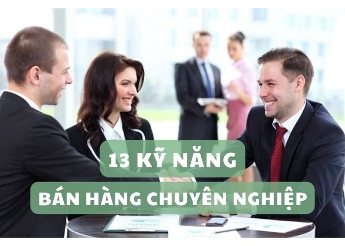 Kỹ năng bán hàng chuyên nghiệp