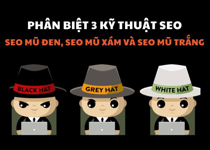 Phân biệt 3 kỹ thuật Seo